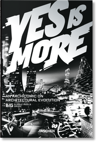 BIG. Yes is More (An Archicomic on Architectural Evolution) by Taschen, 9783836520102