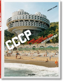 Frédéric Chaubin (CCCP. Cosmic Communist Constructions Photographed) (Bi-Lingual Edition) by Frédéric Chaubin, 9783836525190