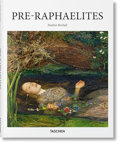 Pre-Raphaelites - 9783836519656 by Heather Birchall, 9783836519656