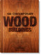 100 Contemporary Wood Buildings (Bi-Lingual Edition) by Philip Jodidio, 9783836561563