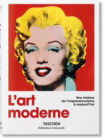 Modern Art (A History from Impressionism to Today) (French Edition) by Hans Werner Holzwarth, 9783836555388