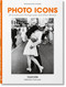 Photo Icons. 50 Landmark Photographs and Their Stories by Hans-Michael Koetzle, 9783836577748