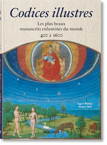 Codices illustres. Les plus beaux manuscrits enluminés du monde 400 à 1600 (French Edition) by Ingo F. Walther, Norbert Wolf, 9783836572606