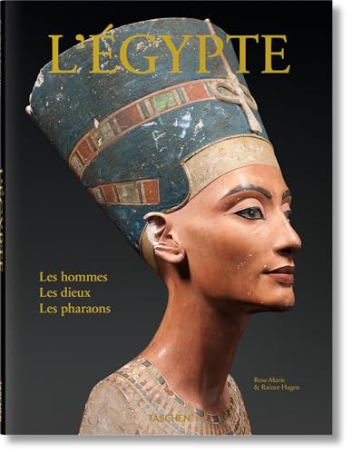 L'Egypte (Les hommes, les dieux, les pharaons) (French Edition) by Rainer & Rose-Marie Hagen, 9783836520539