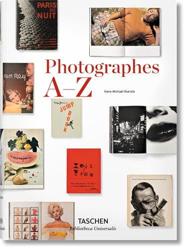 Photographes A-Z (French Edition) by Hans-Michael Koetzle, 9783836554350