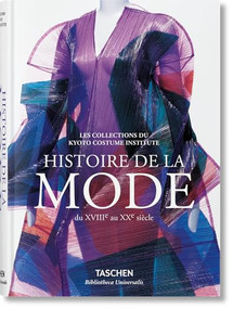 Histoire de la mode du XVIIIe au XXe siècle (French Edition) by Kyoto Costume Institute (KCI), 9783836557184