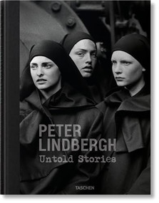 Peter Lindbergh. Untold Stories (Bi-Lingual Edition) by Felix Krämer, Wim Wenders, Peter Lindbergh, 9783836579919