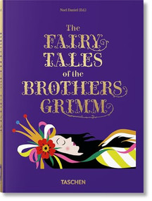 The Fairy Tales. Grimm & Andersen 2 in 1. 40th Ed. by Brothers Grimm, Hans Christian Andersen, Noel Daniel, 9783836583275