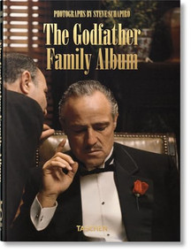 Steve Schapiro (The Godfather Family Album. 45th Ed.) by Paul Duncan, Steve Schapiro, 9783836580649