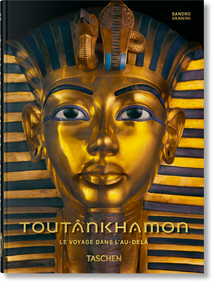 Toutânkhamon (Le voyage dans l'au-delà. 40th Ed.) (French Edition) by Sandro Vannini, 9783836584227