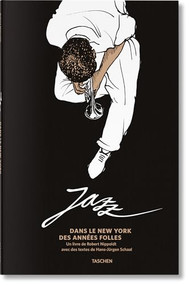Jazz. Dans le New York des Années folles (French Edition) by Hans-Jürgen Schaal, Robert Nippoldt, 9783836584708
