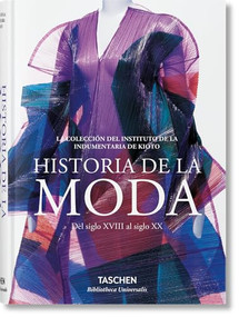 Historia de la moda (Del siglo XVIII al siglo XX) (Spanish Edition) - 9783836557177 by Kyoto Costume Institute (KCI), 9783836557177