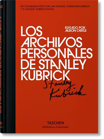 Los archivos personales de Stanley Kubrick (Spanish Edition) by Alison Castle, 9783836556859