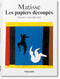 Matisse (Les papiers découpés. 40th Ed.) (French Edition) by Gilles Néret, Xavier-Gilles Néret, 9783836589185
