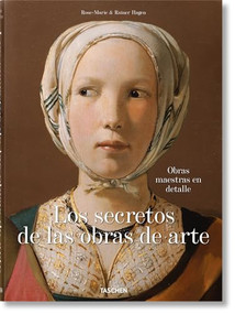 Los secretos de las obras de arte. Obras maestras en detalle (Spanish Edition) - 9783836577472 by Rainer & Rose-Marie Hagen, TASCHEN, 9783836577472