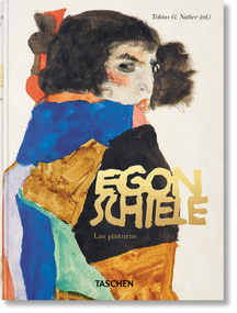 Egon Schiele. Las pinturas. 40th Ed. (Spanish Edition) by Tobias G. Natter, 9783836581233
