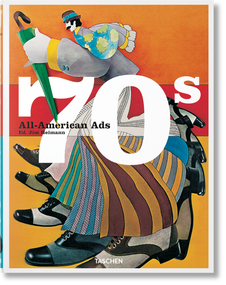 All-American Ads of the 70s (Bi-Lingual Edition) by Steven Heller, Jim Heimann, 9783836588607