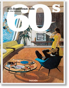 All-American Ads of the 60s (Bi-Lingual Edition) by Steven Heller, Jim Heimann, 9783836588591
