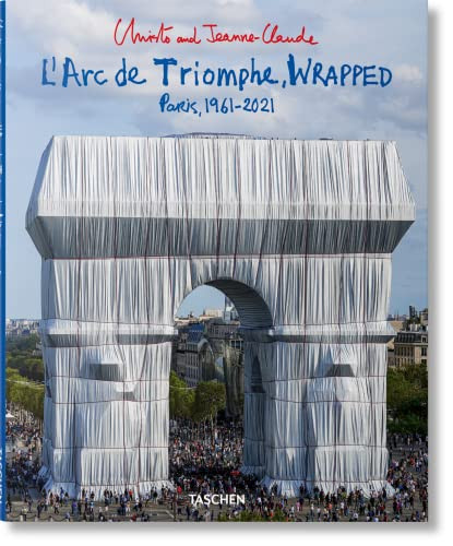 Christo and Jeanne-Claude (L'Arc de Triomphe, Wrapped) (Bi-Lingual Edition) by Jonathan William Henery, Lorenza Giovanelli, Christo and Jeanne-Claude, Wolfgang Volz, 9783836579520