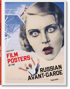 Film Posters of the Russian Avant-Garde (Bi-Lingual Edition) by Susan Pack, 9783836589529