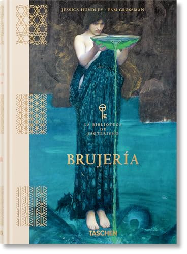 Brujería (La Biblioteca de Esoterismo) (Spanish Edition) by Jessica Hundley, Pam Grossman, 9783836585637