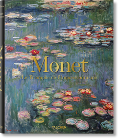 Monet. Le Triomphe de l'Impressionnisme (French Edition) - 9783836590822 by Daniel Wildenstein, 9783836590822