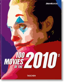 100 Movies of the 2010s by Jürgen Müller, 9783836584388