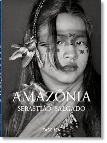 Sebastião Salgado. Amazônia by Lélia Wanick Salgado, Sebastião Salgado, 9783836594028