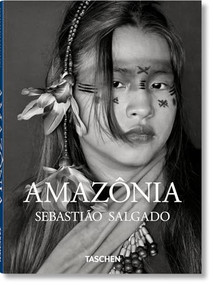 Sebastião Salgado. Amazônia (Spanish Edition) by Lélia Wanick Salgado, Sebastião Salgado, 9783836594561