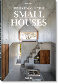 Homes For Our Time (Small Houses) (Bi-Lingual Edition) - 9783836587013 by Philip Jodidio, 9783836587013