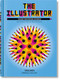 The Illustrator. The Best from around the World by Julius Wiedemann, Steven Heller, 9783836592567