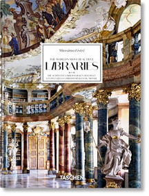 Massimo Listri (The World's Most Beautiful Libraries. 45th Ed.) (Bi-Lingual Edition) by Elisabeth Sladek, Georg Ruppelt, Massimo Listri, 9783836593816