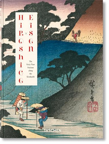 Hiroshige & Eisen. The Sixty-Nine Stations along the Kisokaido. 40th Ed. (Bi-Lingual Edition) by Rhiannon Paget, 9783836594875
