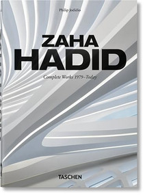 Zaha Hadid. Complete Works 1979-Today. 40th Ed. (Bi-Lingual Edition) by Philip Jodidio, 9783836593502