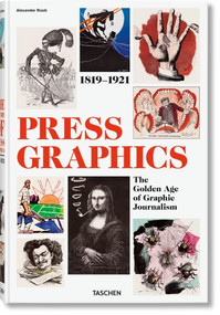 History of Press Graphics (1819-1921) (Bi-Lingual Edition) by Alexander Roob, 9783836507868