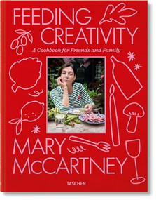 Mary McCartney. Feeding Creativity by McCartney, Mary, 9783836589420