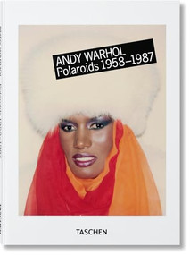 Andy Warhol. Polaroids 1958-1987 by Richard B. Woodward, Reuel Golden, 9783836590747