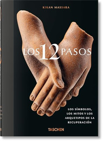Los 12 Pasos (Los símbolos, los mitos y los archetipos de la recuperación) (Spanish Edition) by Massara, Kikan, Jessica Hundley, 9783836598644