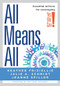 All Means All (Essential Actions for Leveraging Yes We Can! (Collaborative strategies for general and special educators)) by Heather Friziellie, Julie A. Schmidt, Jeanne Spiller, 9781958590096