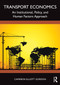 Transport Economics (An Institutional, Policy, and Human Factors Approach) by Cameron Elliott Gordon, 9781032396804