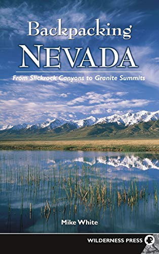 Backpacking Nevada (From Slickrock Canyons to Granite Summits) - 9780899979717 by Mike White, 9780899979717