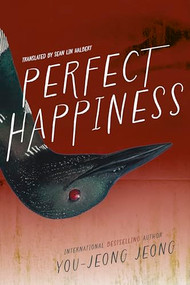 Perfect Happiness by You-jeong Jeong, Sean Lin Halbert, 9781951971335