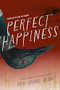 Perfect Happiness by You-jeong Jeong, Sean Lin Halbert, 9781951971335