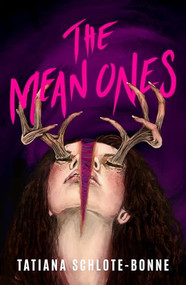 The Mean Ones by Tatiana Schlote-Bonne, 9781951971304