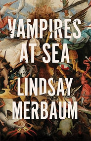 Vampires at Sea by Lindsay Merbaum, 9781951971229