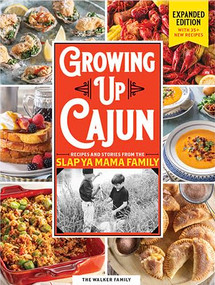 Growing up Cajun (Expanded Edition with 35+ New Recipes) by The Walker Family, 9798992385205