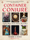 Container Conjure (Crafting Magic with Jars, Bottles, Bags, and More) by Starr Casas, Cory Thomas Hutcheson, 9781578638895