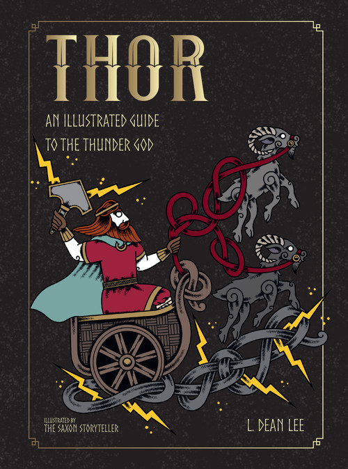 Thor (An Illustrated Guide to the Thunder God) by L. Dean Lee, The Saxon Storyteller, 9781590035771