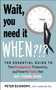 Wait, You Need It When?!? (The Essential Guide to Time Management, Productivity, and Powerful Habits That Get Things Done) by Peter Economy, 9781632652157