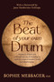 The Beat of Your Own Drum (RWW) (The History, Science, and Contemporary Use of Drumming as a Path for Women's Wisdom, Health, and Transformation) by Sophie Messager, Jane Hardwicke Collings, 9781916672062